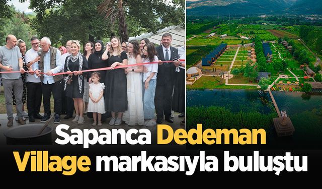 Sapanca Dedeman Village markasıyla buluştu