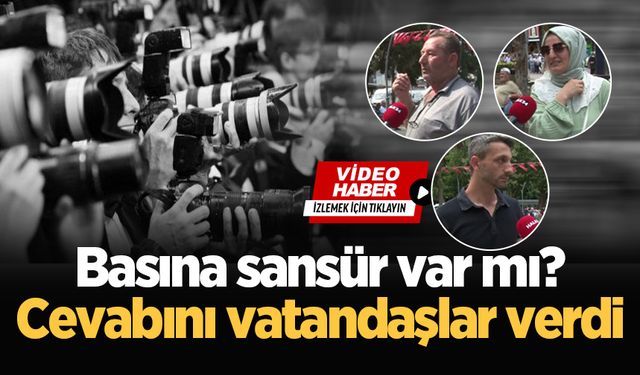 Basına sansür var mı? Cevabını vatandaşlar verdi