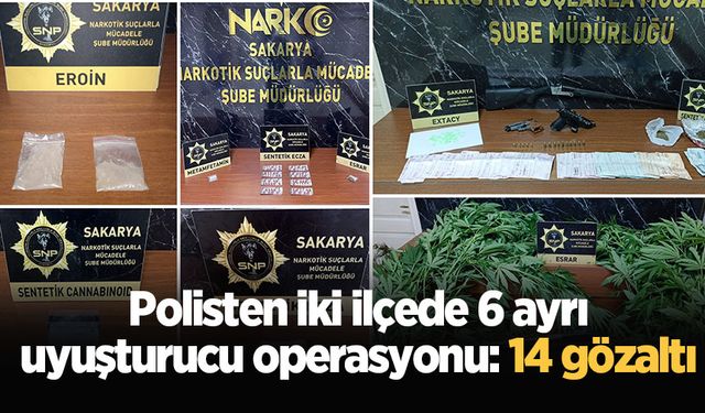 Polisten iki ilçede 6 ayrı uyuşturucu operasyonu: 14 gözaltı