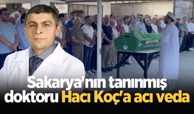 Op. Dr. Hacı Koç son yolculuğuna uğurlandı