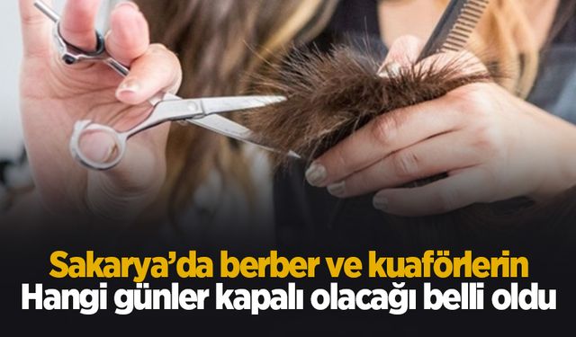 Sakarya'da berberler ve kuaförler için yeni gelişme