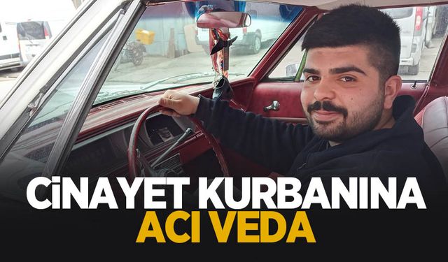 Cinayete kurban giden Ahmet'e acı veda