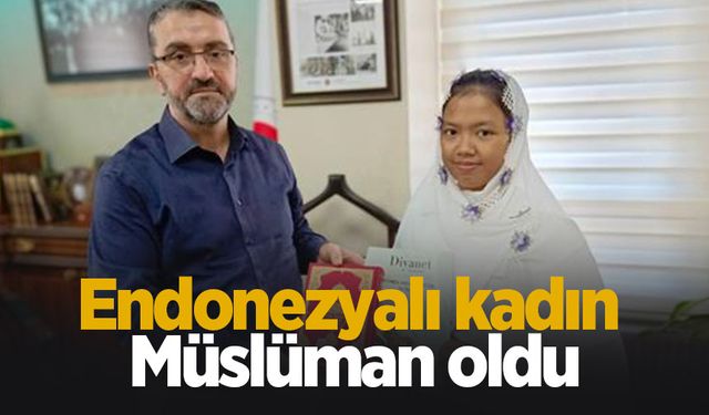 Endonezyalı kadın Sakarya’da Müslüman oldu