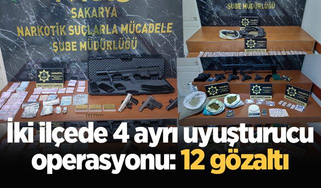 İki ilçede 4 ayrı uyuşturucu operasyonu: 12 gözaltı