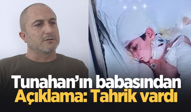 Tunahan'ın babası konuştu