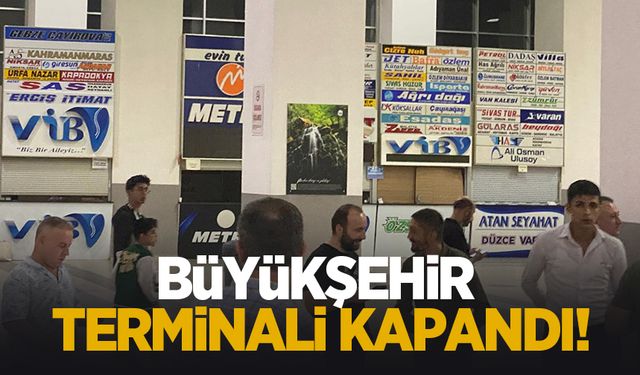 Büyükşehir terminali kapandı!