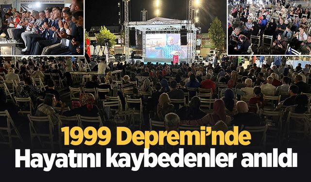 1999 Depremi'nde hayatını kaybedenler anıldı