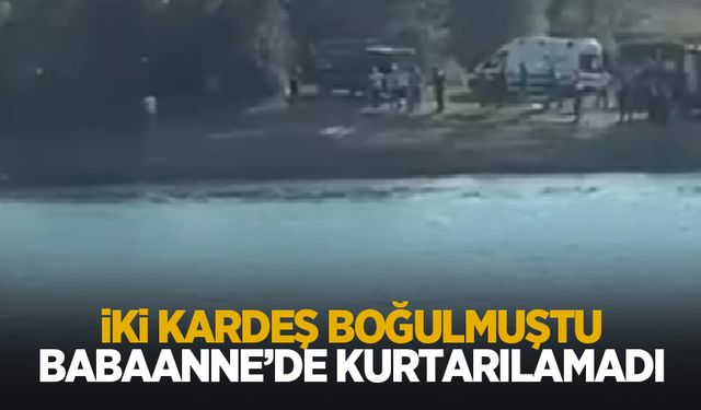 İki kız kardeş barajda boğulmuştu; babaanne de hayatını kaybetti