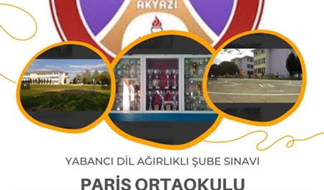 Akyazı Paris Ortaokulunda sınavla yabancı dil sınıfı oluşturulacak