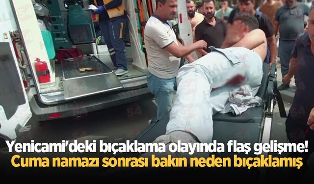 Yenicami'deki bıçaklama olayında flaş gelişme! Cuma namazı sonrası bakın neden bıçaklamış