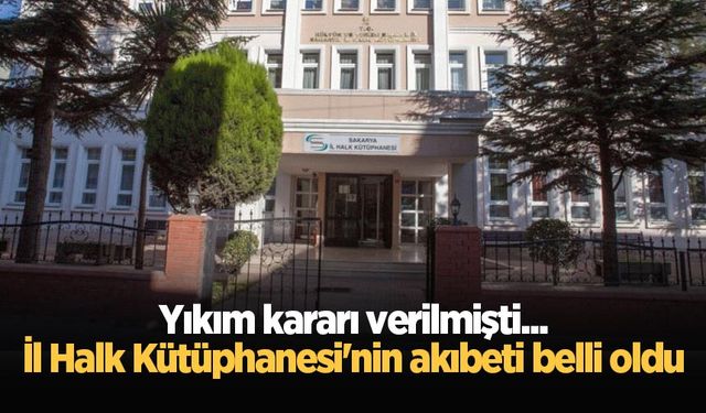 Yıkım kararı verilmişti... İl Halk Kütüphanesi'nin akıbeti belli oldu