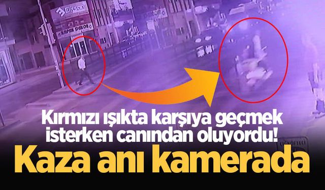 Kırmızı ışıkta karşıya geçmek isterken canından oluyordu! Kaza anı kamerada