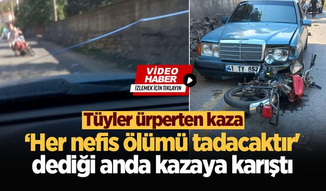 Tüyler ürperten kaza: ‘Her nefis ölümü tadacaktır' dediği anda kazaya karıştı