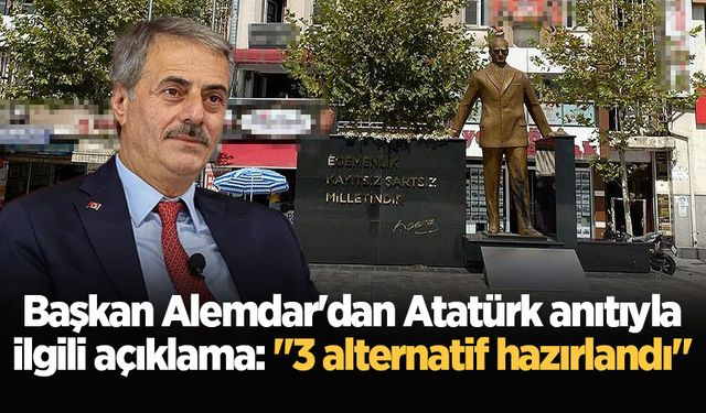 Başkan Alemdar'dan Atatürk anıtıyla ilgili açıklama: "3 alternatif hazırlandı"