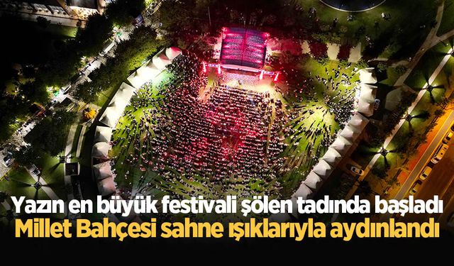 Yazın en büyük festivali şölen tadında başladı: Millet Bahçesi sahne ışıklarıyla aydınlandı