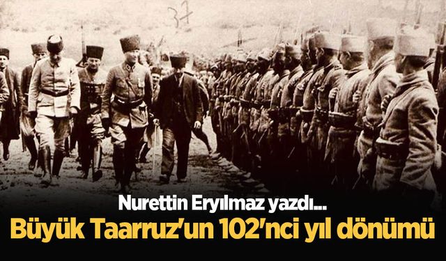 Büyük Taarruz'un 102'nci yıl dönümü