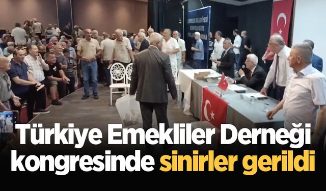 Türkiye Emekliler Derneği kongresinde sinirler gerildi