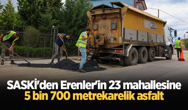 SASKİ'den Erenler'in 23 mahallesine 5 bin 700 metrekarelik asfalt