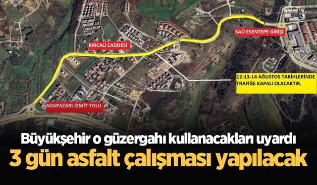 Büyükşehir o güzergahı kullanacakları uyardı: 3 gün asfalt çalışması yapılacak