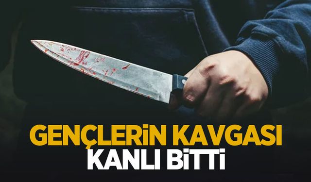 Gençlerin kavgasında bir kişi bıçaklandı