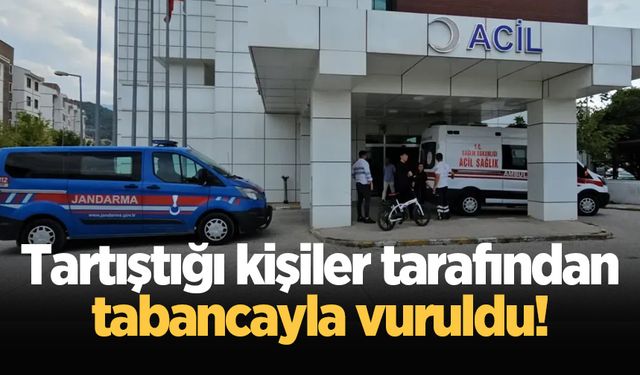 Tartıştığı kişiler tarafından tabancayla vuruldu!