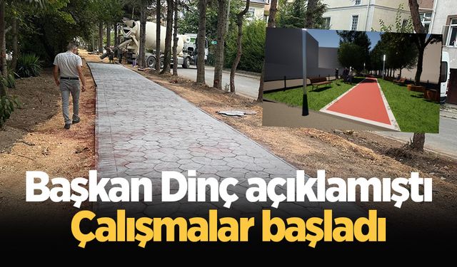 Başkan Dinç açıklamıştı: Çalışmalar başladı