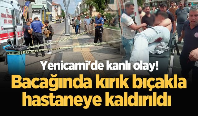 Yenicami'de kanlı olay! Bacağında kırık bıçakla hastaneye kaldırıldı