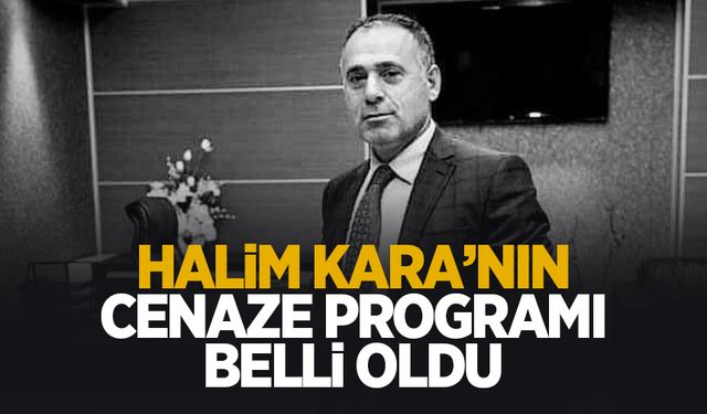 Halim Kara'nın cenaze programı belli oldu