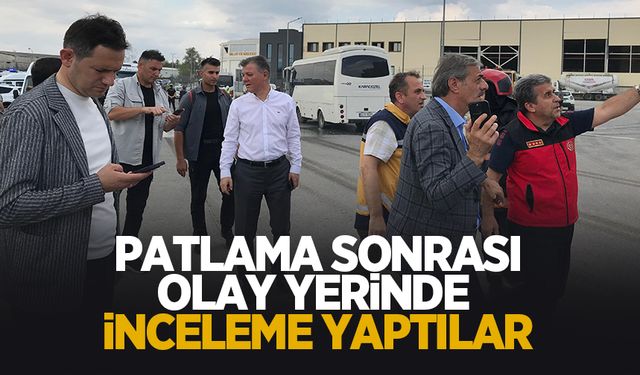 Patlama sonrası fabrikada inceleme yaptılar