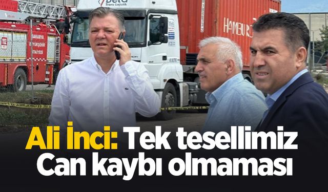 Ali İnci: Tek tesellimiz can kaybı olmaması