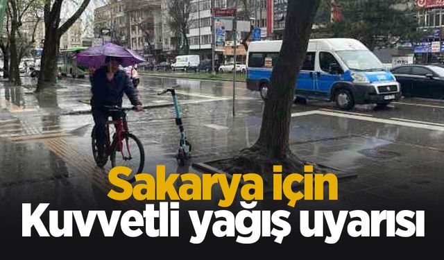 Sakarya için yağış uyarısı