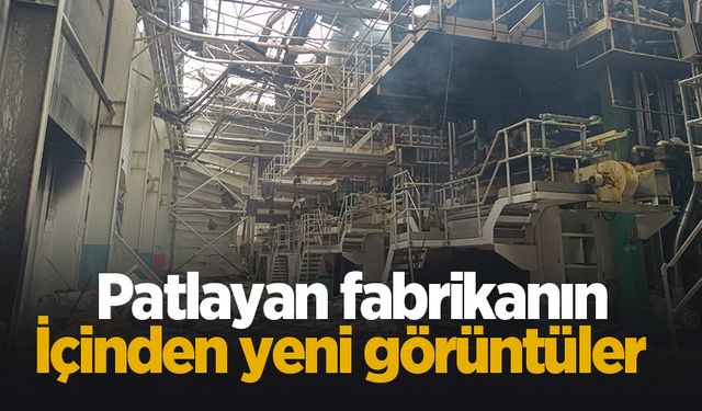 Patlayan fabrikanın içinden yeni görüntüler