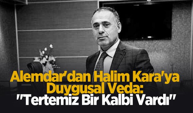 Alemdar'dan Halim Kara'ya duygusal veda