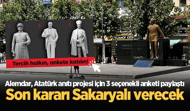 Yusuf Alemdar Atatürk anıtı projesi için 3 seçenekli anketi paylaştı: Son kararı Sakaryalı verecek