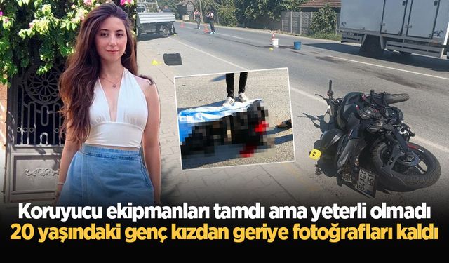 Koruyucu ekipmanları tamdı ama yeterli olmadı: 20 yaşındaki genç kızdan geriye fotoğrafları kaldı