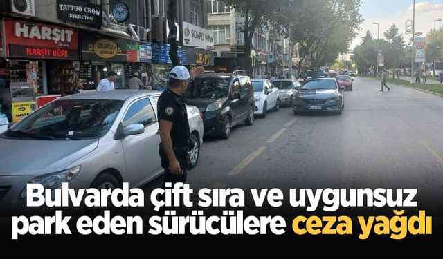 Bulvarda çift sıra ve uygunsuz park eden sürücülere ceza yağdı