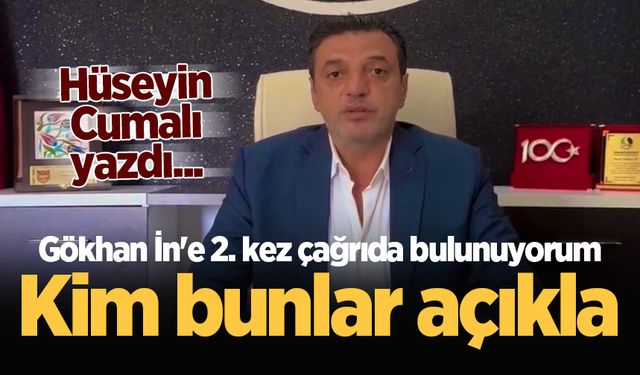 Gökhan İn'e 2. kez çağrıda bulunuyorum. Kim bunlar açıkla