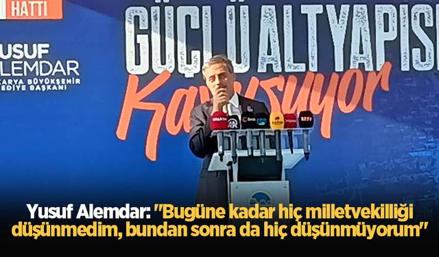 Yusuf Alemdar: "Bugüne kadar hiç milletvekilliği düşünmedim, bundan sonra da hiç düşünmüyorum"