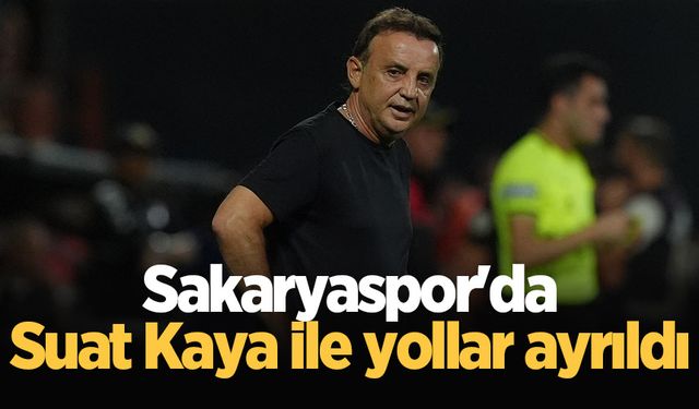 Sakaryaspor'da Suat Kaya ile yollar ayrıldı