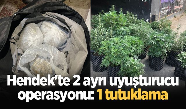 Hendek'te 2 ayrı uyuşturucu operasyonu: 1 tutuklama