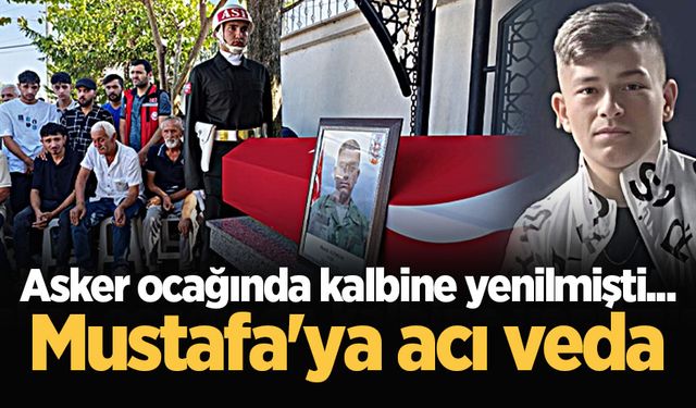 Asker ocağında kalbine yenilmişti... Mustafa'ya acı veda