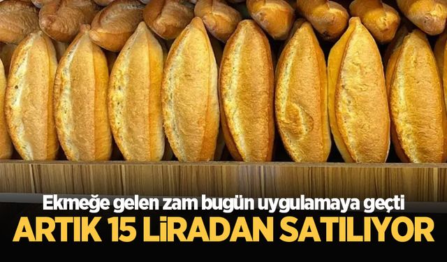 Sakarya'da ekmek 15 liradan satılmaya başladı