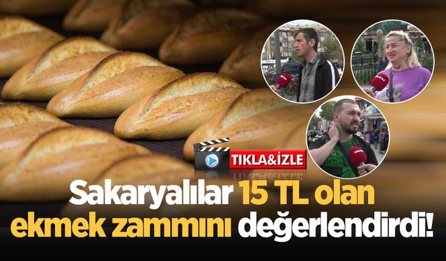 Sakaryalılar 15 TL olan ekmek zammını değerlendirdi!