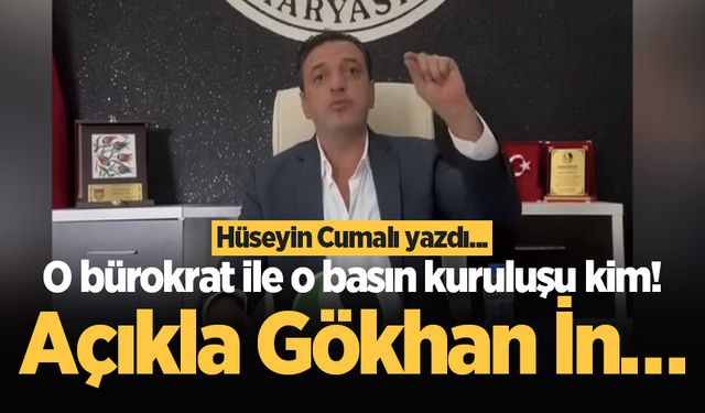 O bürokrat ile o basın kuruluşu kim! Açıkla Gökhan İn…