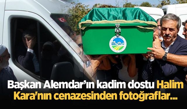 Başkan Alemdar’ın kadim dostu Halim Kara'nın cenazesinden fotoğraflar...