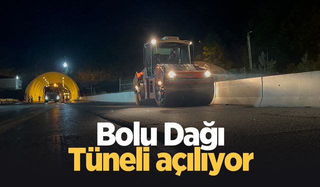 Bolu Dağı Tüneli bu akşam açılıyor