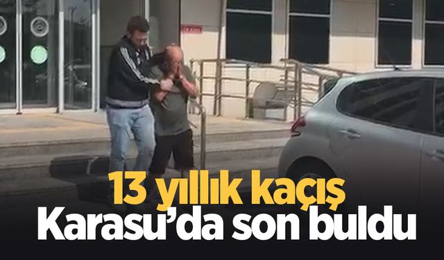 13 yıllık kaçış Karasu'da son buldu