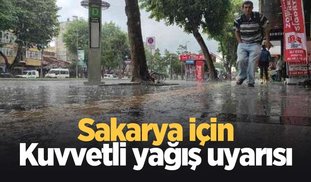 Sakarya için yağış uyarısı