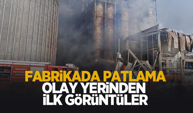 Fabrikada büyük patlama; Olay yerinden ilk görüntüler