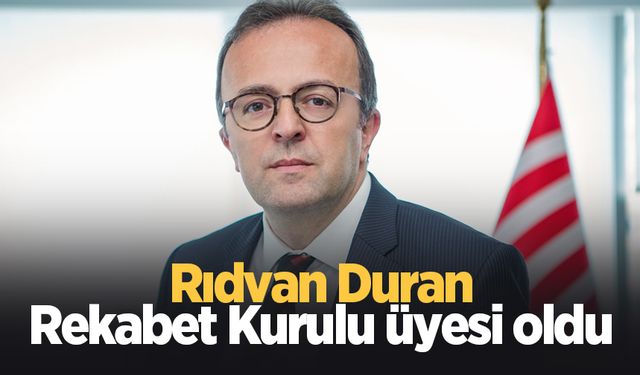 Rıdvan Duran Rekabet Kurulu üyesi oldu